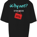 why not - VybeNoir